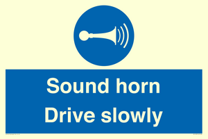 Sound horn Drive slowly